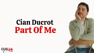 Cian Ducrot - Part Of Me (Lirik Lagu Terjemahan)