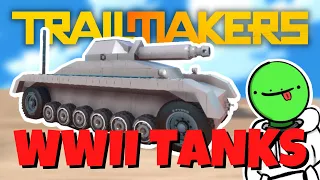 Who Can Build the BEST WWII TANK in TRAILMAKERS!?!