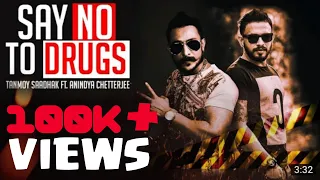 SAY NO TO DRUGS I Full Video Song I Tanmoy Saadhak ft. Anindya Chatterjee I Latest Bengali Rap Song