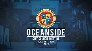 Oceanside City Council Meetings - October 17, 2018 Part 2