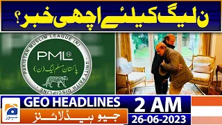 Geo News Headlines 2 AM | Good news for PML-N | 26th June 2023