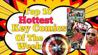 Somebody Over Paid👀Top 10 Hottest Key Comic Books Of The Week🤑