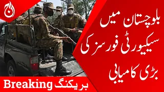 Breaking News - Major success of security forces in Balochistan - Aaj News