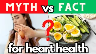 Nutrition and Heart Health Facts … or are they Myths? Decide For Yourself!