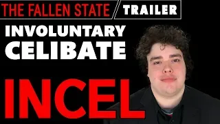 Inside the World of an Involuntary Celibate: INCEL Derrick Reveals All! (Trailer)