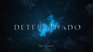 PABLO x JOSUE 'DETERMINADO' Official MV