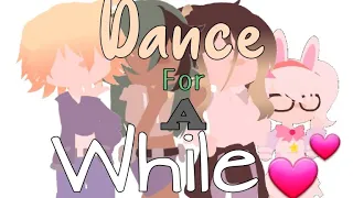 Dance For A While || TPN 2nd generation || Meme