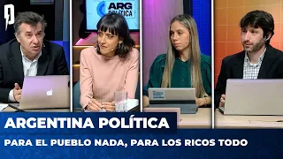 PARA EL PUEBLO NADA, PARA LOS RICOS TODO | Argentina Política con Carla y el Profe