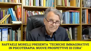 Raffaele Morelli presenta “Tecniche immaginative in psicoterapia: nuove prospettive di cura”