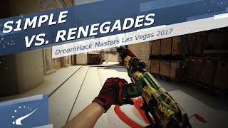 s1mple vs. Renegades - DreamHack Masters Las Vegas 2017