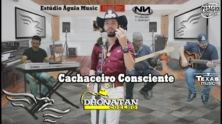 Cachaceiro Consciente - DHONATAN COELHO (Gravado em Estúdio)