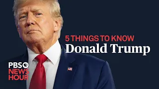 WATCH: 5 things to know about Donald Trump