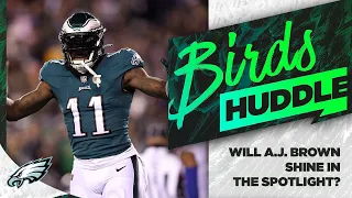 Will A.J. Brown shine in the spotlight?, Landon Dickerson injury status | Birds Huddle