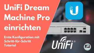 UniFi Dream Machine Pro Setup 2023 | Erste Einrichtung & Basis Konfiguration | Tutorial