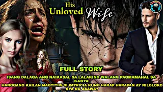 FULL STORY UNCUT | HIS UNLOVED WIFE | PATRICIA & ROMULO LOVE DRAMA SERIES | #kaalamanserye #saimatv