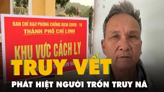 Phát hiện người truy nã khi truy vết bệnh nhân Covid-19