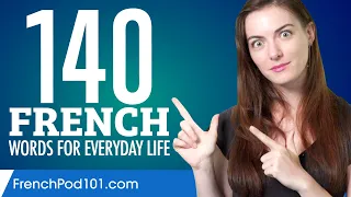 140 French Words for Everyday Life - Basic Vocabulary #7