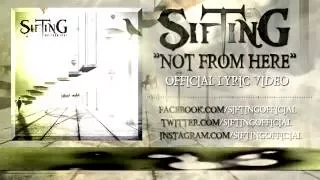 "Not From Here" by Sifting (Official Lyric Video)