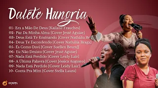 Gospel Mix e Dalete Hungria | Os Melhores Covers [Volume 4]