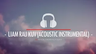 Zong Pha Xiong  - Liam Rau Kuv (DJPeter Acoustic Mix)