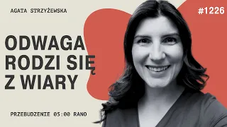 Odwaga rodzi się z wiary [5 Rano #1226]