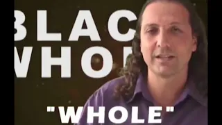 Nassim Haramein - What is a Black Hole (Whole)?