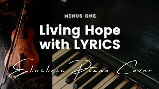 Living Hope by Phil Wickham - Key of Eb - Karaoke - Minus One with LYRICS - Electric Piano Cover