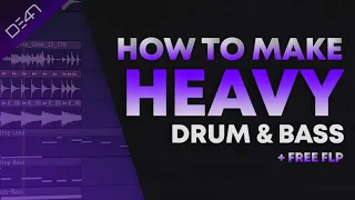 How To Make Heavy Drum & Bass - FL Studio Tutorial (+FREE FLP)