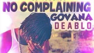 Deablo (Govana) - No Complaining [Official Album Audio] - [Love Life Riddim] June 2015