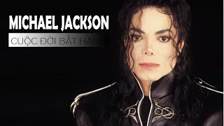 Tóm tắt nhanh cuộc đời bất hạnh của Michael Jackson