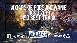 🎆VIXIARSKIE PODSUMOWANIE ROKU 2019🎆150 BEST TRACK 1/2🥂SYLWESTER 2019/20❤DROP ZA DROPEM☢DJ Małaś