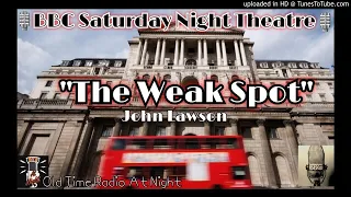 🎙️BBC Saturday Night Theatre🎙️"The Weak Spot" 🕵️‍♂️ Radio Drama