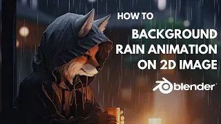 Rain Animation on 2D Image Background | Blender Tutorial