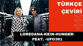 LOREDANA-KEIN-HUNGER-FEAT.-UFO361 ( ALMANCA RAP ) ( TÜRKÇE ÇEVİRİ )