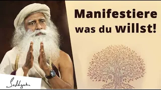 Wie manifestiere ich was ich wirklich will | Sadhguru