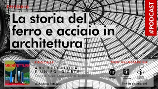 La storia del ferro e acciaio in architettura