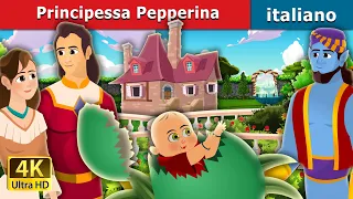 Principessa Pepperina | Princess Pepperina Story | Fiabe Italiane