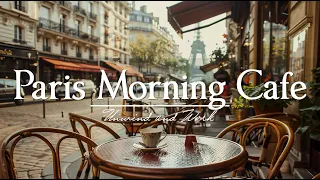 Paris Morning Cafe ☕ Smooth Coffee Jazz Music For Cafes, Relaxation, Work And Study