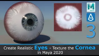 Create a Realistic Eye: Texture the Cornea in Maya 2020 (3/3)