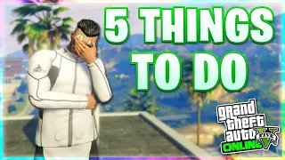 5 Things To Do When You're Bored In GTA 5 Online