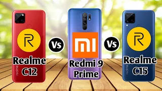 Realme C12 Vs Realme C15 Vs Redmi 9 Prime Full Comparison Overview