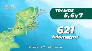 Tren Maya. Informe Integral de Avances del Tramo 5, 6 y 7. 11/12/23.