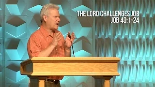 Job 40:1-24, The Lord Challenges Job