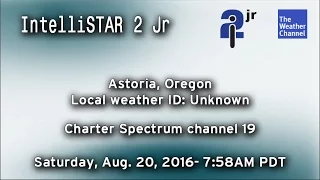 TWC IntelliSTAR 2 Jr- Astoria, OR- Aug. 20, 2016- 7:58AM PDT