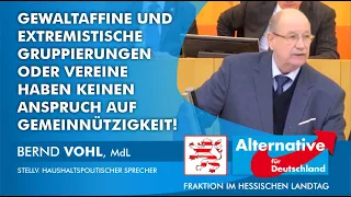 Bernd Vohl (AfD): "Extremistische Gruppierungen haben keinen Anspruch auf Gemeinnützigkeit.“