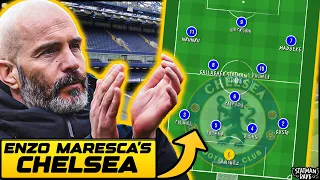 How Enzo Maresca Will Setup Chelsea