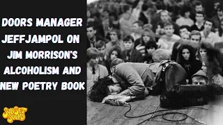 The Doors Manager Jeff Jampol on Jim Morrison Alcoholism & His New Poetry Book