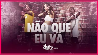 Não Que Eu Vá - Os Barões da Pisadinha, Parangolé | FitDance (Coreografia) | Dance Video