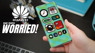 Huawei - OH, GOOGLE SHOULD BE WORRIED NOW !!