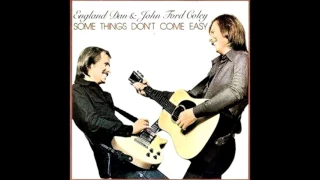 England Dan & John Ford Coley - We'll Never Have To Say Goodbye Again